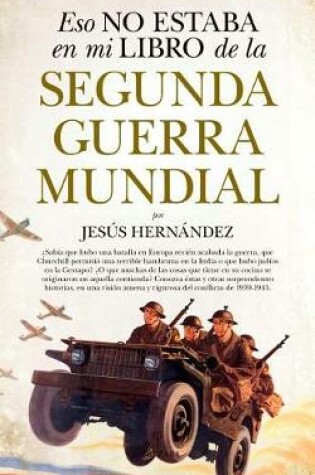 Cover of Eso No Estaba En Mi Libro de la Segunda Guerra Mundial