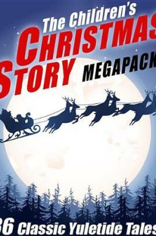 Cover of The Children's Christmas Story Megapack(r)