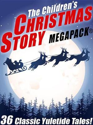 Book cover for The Children's Christmas Story Megapack(r)