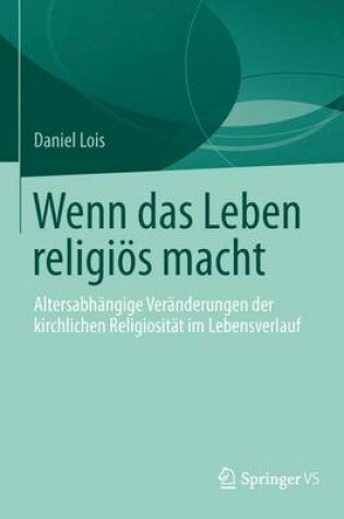 Cover of Wenn Das Leben Religioes Macht