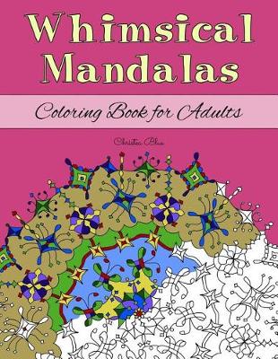 Book cover for Whimsical Mandalas Coloring Book for Adults