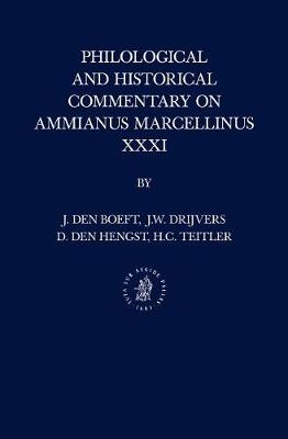 Cover of Philological and Historical Commentary on Ammianus Marcellinus XXXI