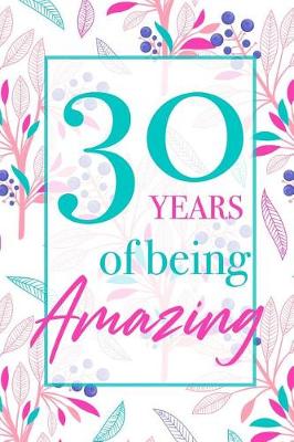 Book cover for 30 Years Of Being Amazing