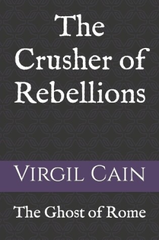 Cover of The Crusher of Rebellions