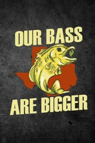Cover of Our Bass Are Bigger