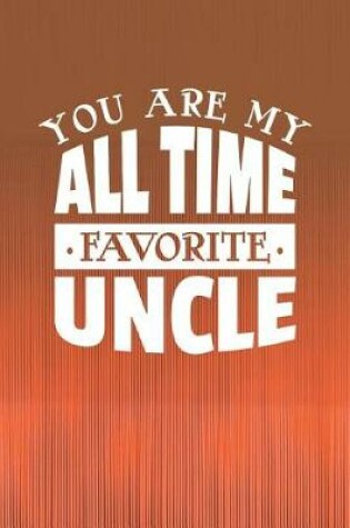 Cover of You Are My All Time Favorite Uncle