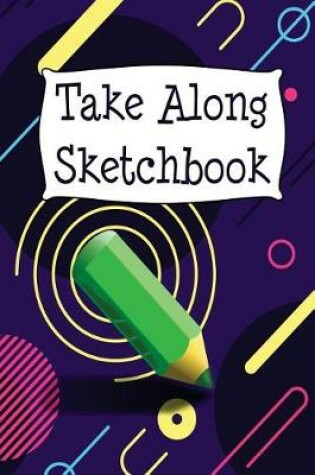Cover of Take Along Sketchbook