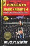 Book cover for DARK KNIGHTS 4 The Dark Humor of Police Officers
