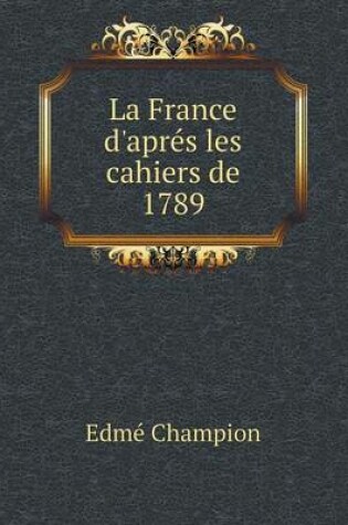 Cover of La France d'apres les cahiers de 1789