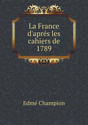 Book cover for La France d'apres les cahiers de 1789