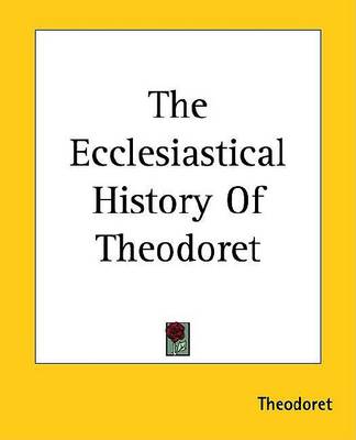 Book cover for The Ecclesiastical History of Theodoret