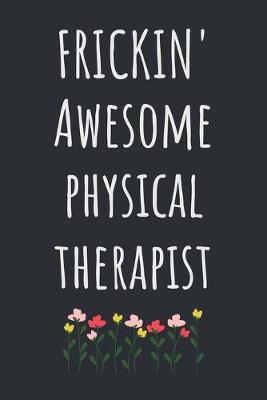 Book cover for Frickin' Awesome Physical Therapist