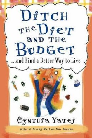 Cover of Ditch the Diet and the Budget