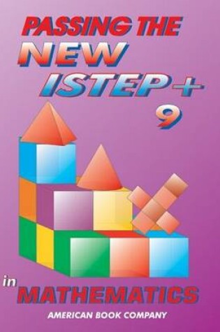 Cover of Passing the New ISTEP+ Grade 9 in Mathematics