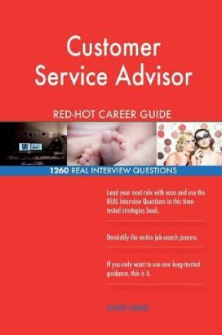 Cover of Customer Service Advisor Red-Hot Career Guide; 1260 Real Interview Questions