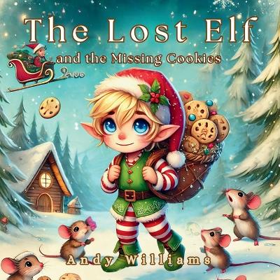 Cover of The Lost Elf and the Missing Cookies