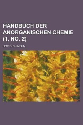 Cover of Handbuch Der Anorganischen Chemie (1, No. 2 )