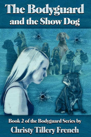 Cover of The Bodyguard and the Show Dog