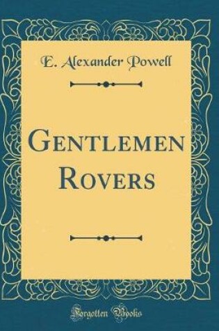 Cover of Gentlemen Rovers (Classic Reprint)