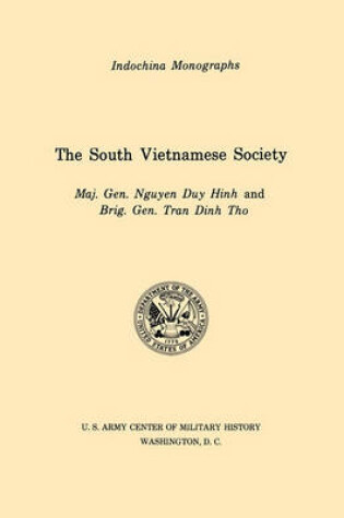 Cover of The South Vietnamese Society (U.S. Army Center for Military History Indochina Monograph Series)