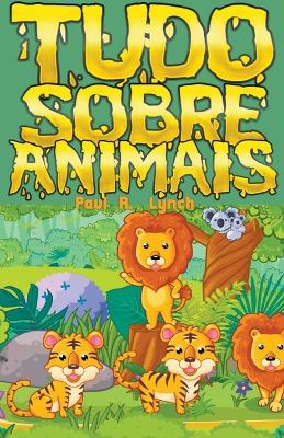Book cover for Tudo Sobre Animais