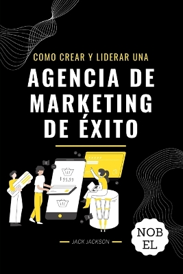 Book cover for Como crear y liderar una agencia de marketing de éxito