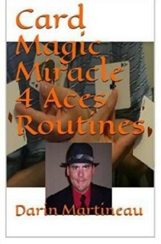 Cover of Card Magic Miracle 4 Aces Routines