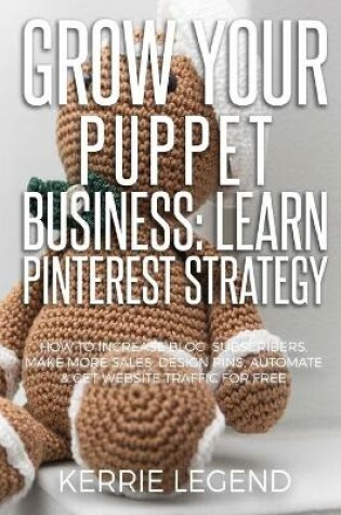 Cover of Grow Your Puppet Business
