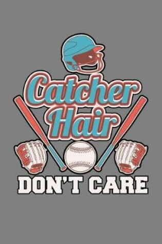 Cover of Catcher Hair Don'T Care