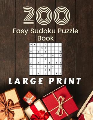 Book cover for 200 Easy Sudoku Puzzle Book Large Print