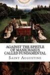Book cover for Against the Epistle of Manichaeus Called Fundamental