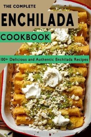 Cover of The Complete Enchilada Cookbook