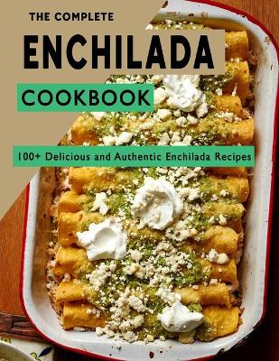 Book cover for The Complete Enchilada Cookbook