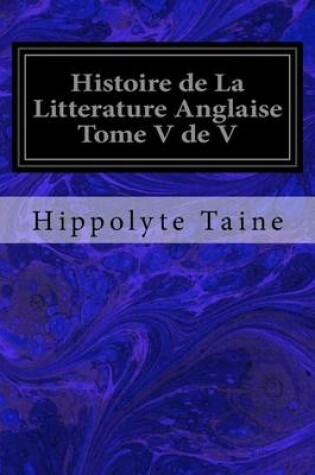 Cover of Histoire de La Litterature Anglaise Tome V de V