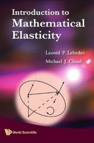 Cover of Introduction To Mathematical Elasticity