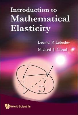 Book cover for Introduction To Mathematical Elasticity