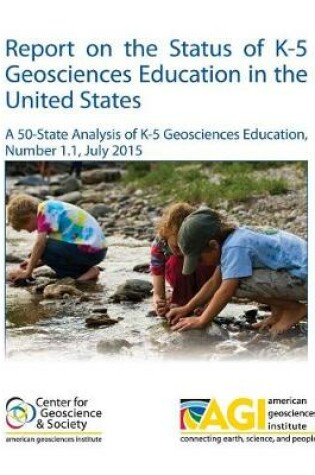 Cover of Report on the Status of K-5 Geosciences Education in the United States