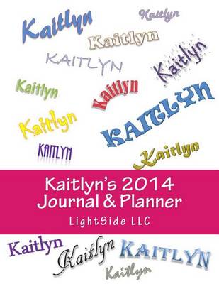 Book cover for Kaitlyn's 2014 Journal & Planner