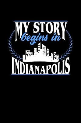 Book cover for My Story Begins in Indianapolis