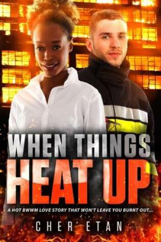 Cover of When Things Heat Up