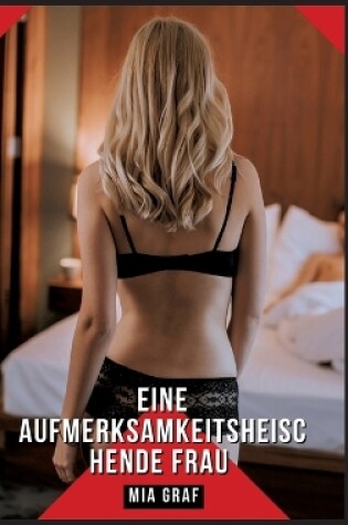 Cover of Eine aufmerksamkeitsheischende Frau