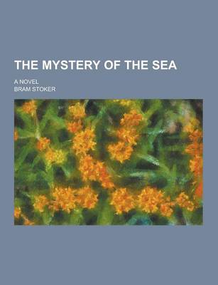 Book cover for The Mystery of the Sea; A Novel