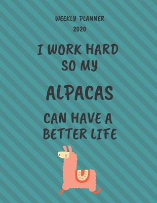 Book cover for Alpacas Weekly Planner 2020