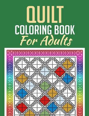 Book cover for Quilt Coloring Book for Adults