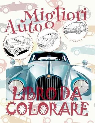 Cover of &#9996; Migliori Auto &#9998; Libro da Colorare Di Natale &#9998; Libro da Colorare Bambini 4 anni &#9997; Libro da Colorare Bambini 4 anni