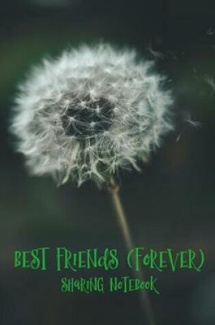 Cover of Best Friends Forever #3 - Sharing Notebook for Women and Girls