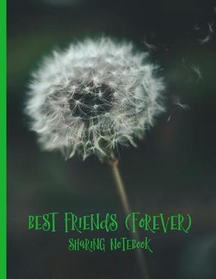 Book cover for Best Friends Forever #3 - Sharing Notebook for Women and Girls