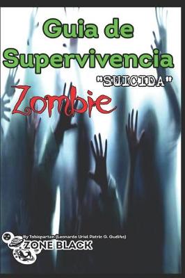 Book cover for Guia de Supervivencia Suicida Zombie