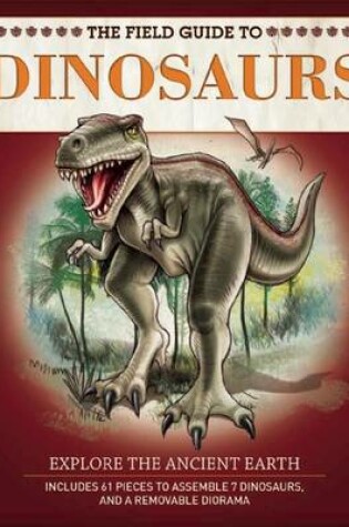 Cover of The Field Guide to Dinosaurs