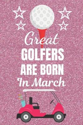 Book cover for Great Golfers Are Born In March